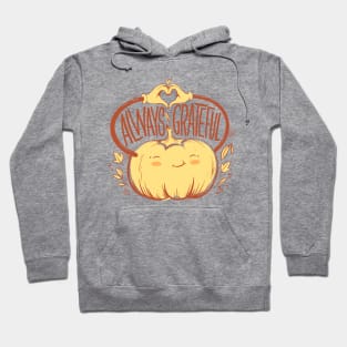 Always Grateful Funny Pumpkin Thanksgiving Quote Hoodie